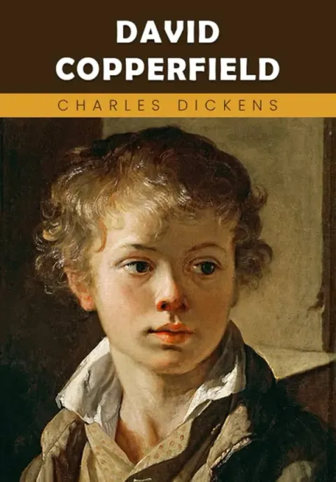 Обложка книги «David Copperfield» — Charles Dickens, классика, уровень B1