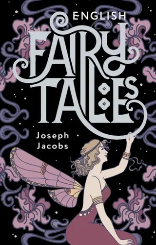 Обложка «English Fairy Tales» — Joseph Jacobs, детская литература, уровень B1