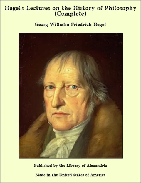 Обложка книги «Hegel's Lectures on the History of Philosophy: Volume 3 (of 3)» — Georg Wilhelm Friedrich Hegel, нон-фикшн, уровень C2
