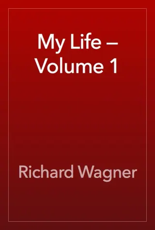 Обложка «My Life — Volume 1» — Richard Wagner, классика, уровень C1
