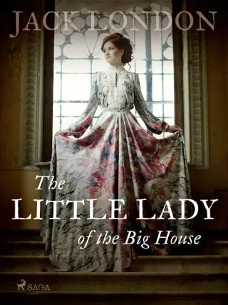 Обложка «The Little Lady of the Big House» — Jack London, романтика, уровень B2