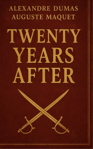 Обложка «Twenty years after» — Alexandre Dumas and Auguste Maquet, приключения, уровень B1